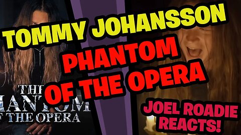 PHANTOM OF THE OPERA (OFFICIAL VIDEO) - Tommy Johansson - Roadie Reacts