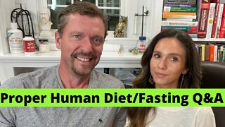 Proper Human Diet / Fasting Q&A