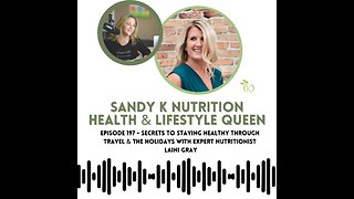Episode 197 - Secrets to Staying Healthy Through Travel & the Holidays