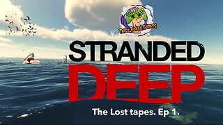 STRANDED DEEP: The lost tapes. Episode 1.