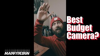 The Best Budget Camera?