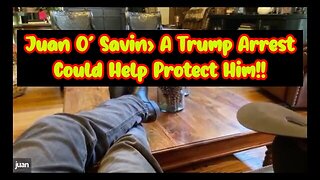 Juan O' Savin w/ Miki Klann > A Trump Arrest Could Help Protect Him!!