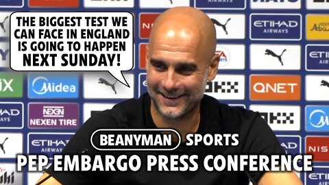 'The BIGGEST test we can face in England is going to happen next Sunday!' | Pep Guardiola Embargo