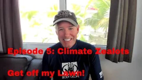 Episode 5: Climate Zealots