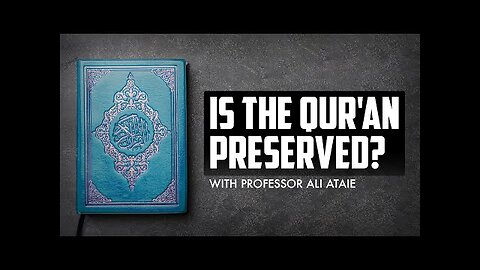 Qur'an preserved , explained in details - Professor Ali Ataie