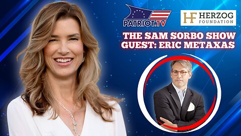 The Sam Sorbo Show with Eric Metaxas