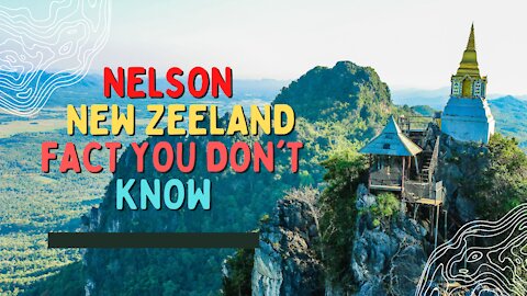 interestng and amazing fact about Nelson New Zeeland