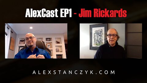 AlexCast EP1 - Jim Rickards