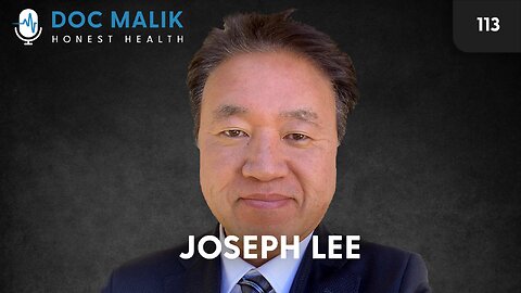 #113 - Dr Joseph Lee MD Discusses His String Theory Regarding Why mmRNA Jabs Cause Clots And More