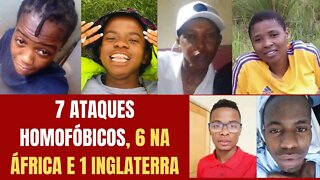 7 ATAQUES HOMOFÓBICOS: 1 NA INGLATERRA E 6 NA ÁFRICA