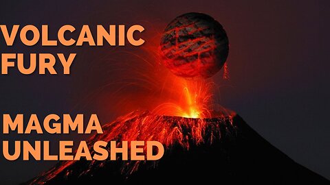 Volcanic Fury: Witness the Power of Earth's Fiery Forces