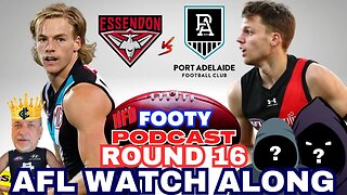 AFL WATCH ALONG | ROUND 16 | ESSENDON BOMBERS vs PORT ADELAIDE POWER