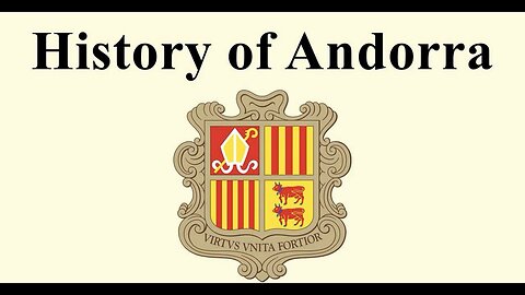 The History of Andorra in 4 Minutes - Why President Emmanuel Macron of France is a Prince