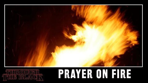 Prayer on Fire