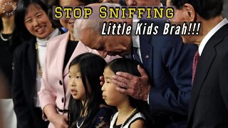 Stop Sniffing Little Kids Joe Biden