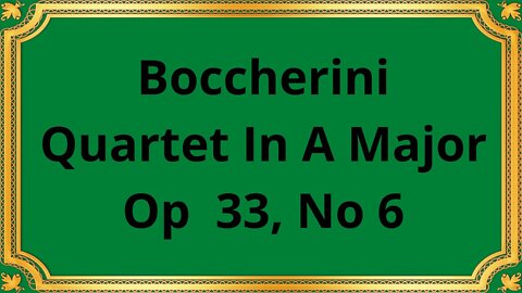 Boccherini Quartet In A Major, Op 33, No 6