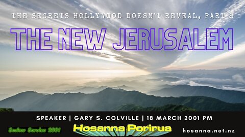 The Secrets Hollywood Doesn't Reveal, Part 8: The New Jerusalem (Gary Colville) | Hosanna Porirua
