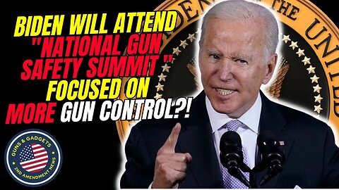 Joe Biden To Attend "National Gun Safety Summit" Focused On MORE Gun Control