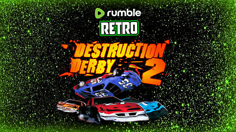 RUMBLE RETRO: Episode 5 - Destruction Derby 2