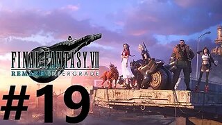 Final Fantasy 7 Remake Intergrade Play Through Part 19