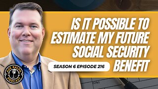 Is it possible to estimate my future social security benefits?