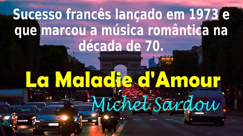 163 – LA MALADIE D’AMOUR – MICHEL SARDOU