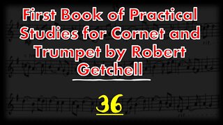 🎺 [GETCHELL 36] First Book of Practical Studies for Cornet and Trumpet by Robert Getchell