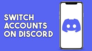 How To Switch Accounts In Discord Mobile