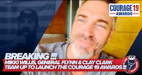 BREAKING!!! Plandemic Producer Mikki Willis, General Flynn & Clay Clark to Host Courage-19 Awards!!!