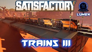 Train NOT Tutorial | Satisfactory U8 | Part 3