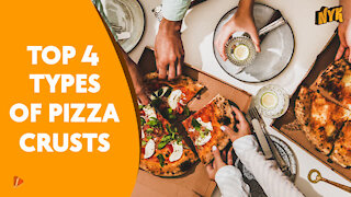 Top 4 Types Of Pizza Crusts