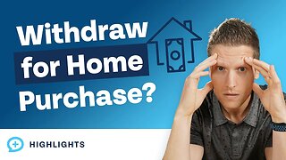 When Should I Withdraw Money From My Investments to Buy a Home?