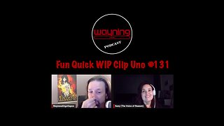 Wayning Interest Podcast Fun Quick WIP Clip Uno From #131 Saturday Dos Ducklips Bonnie Tyler