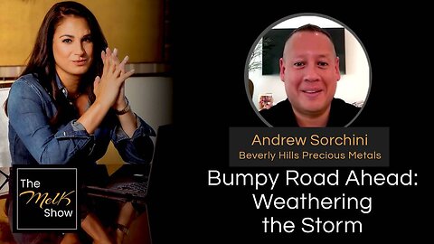 Mel K & Andrew Sorchini | Bumpy Road Ahead: Weathering the Storm | 8-11-24