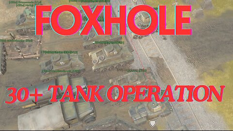 Foxhole - MASSIVE 420st TANK OPERATION! 30+ LIGHT TANKS