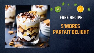 Free S'mores Parfait Delight Recipe 🔥🍫🍨+ Healing Frequency🎵