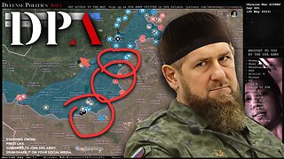 KADYROV RECEIVED ORDERS FOR CHECHEN UNITS TO DEPLOY & GO ON THE OFFENSIVE; Area of Ops Donetsk Front