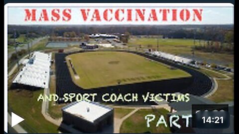 Mass Vaccination and SPORT COACH victims Part 3