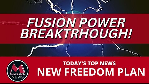 Fusion Energy Breakthrough: What It Means For Freedom