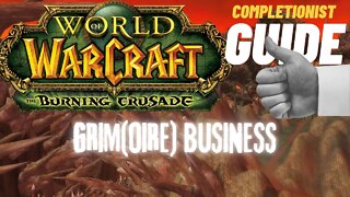 Grim(oire) Business WoW Quest TBC completionist guide