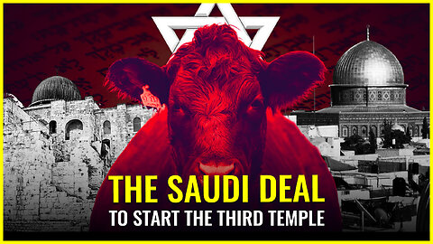 The Saudi deal to start the third temple in Jerusalem