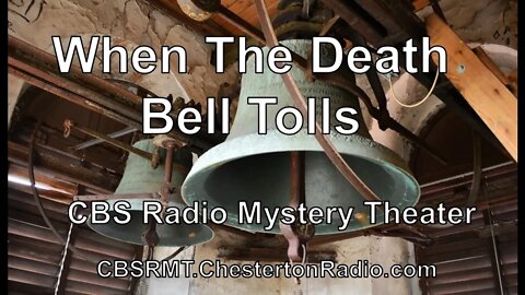 When The Death Bell Tolls - CBS Radio Mystery Theater