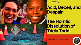 Acid, Deceit, and Despair: The Horrific Dissolution of Tricia Todd