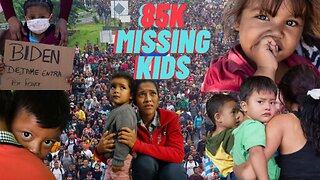 How Do 85,000 Children Disappear At The Southern Border Under Joe Biden’s Watch