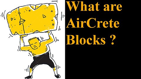 What are AirCrete Blocks?