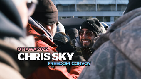 Chris Sky - full inspiring speech from the Freedom Convoy Ottawa 2022 [uncut]