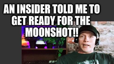 AN INSIDER TOLD ME TO GET READY FOR THE MOONSHOT! SILVER LINING TO ECONOMIC NEWS