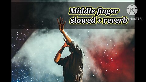 Middle finger (#slowed+reverb) #khasaalachahar#lofisongs