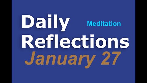 Daily Reflections Meditation Book – January 27 – Alcoholics Anonymous - Read Along