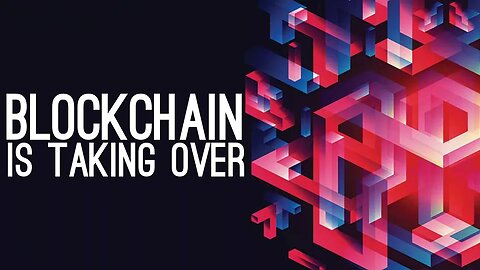 How Blockchain is Already Taking Over (YouTube Competitors, Finance and More)